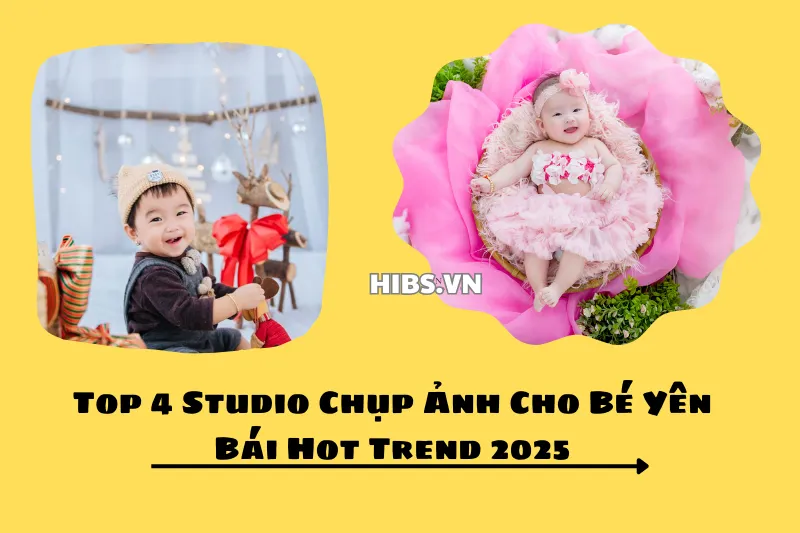 Top 4 Studio Chụp Ảnh Cho Bé Yên Bái Hot Trend 2025