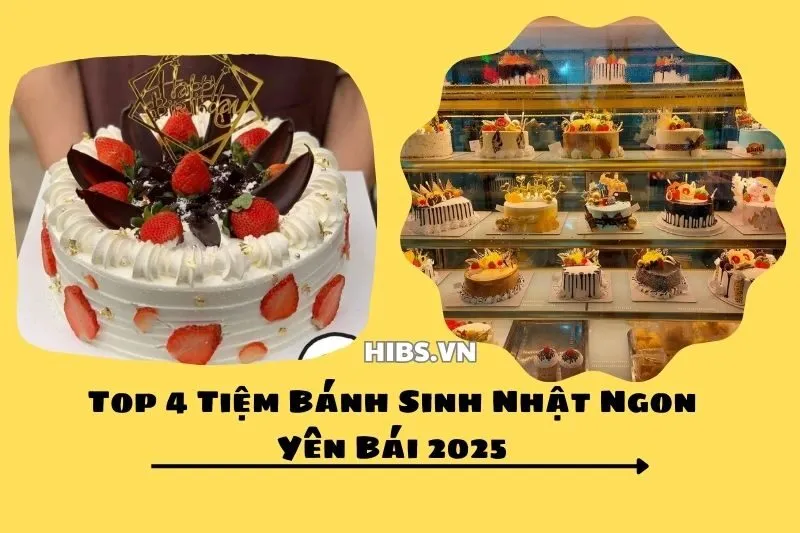 Top 4 Tiệm Bánh Sinh Nhật Ngon Yên Bái 2025