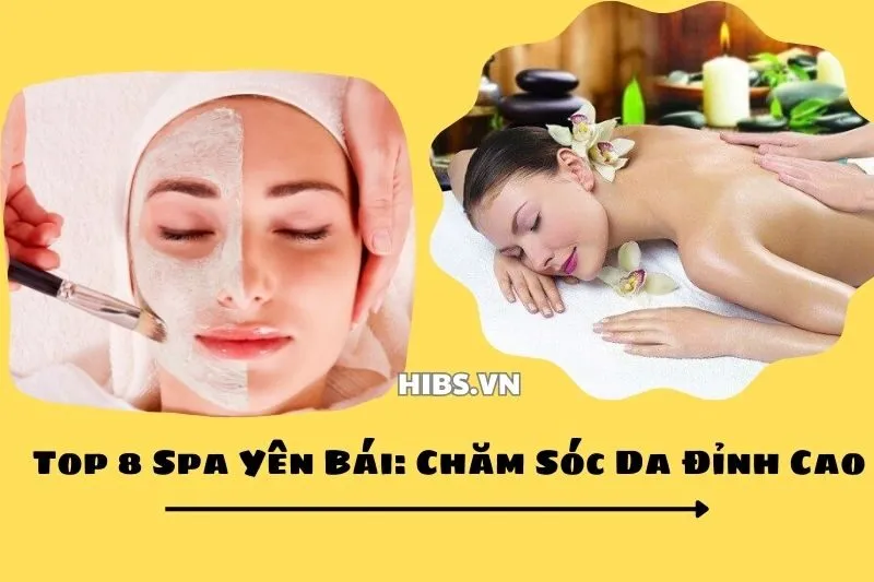 Top 8 Spa Yên Bái_ Chăm Sóc Da Đỉnh Cao