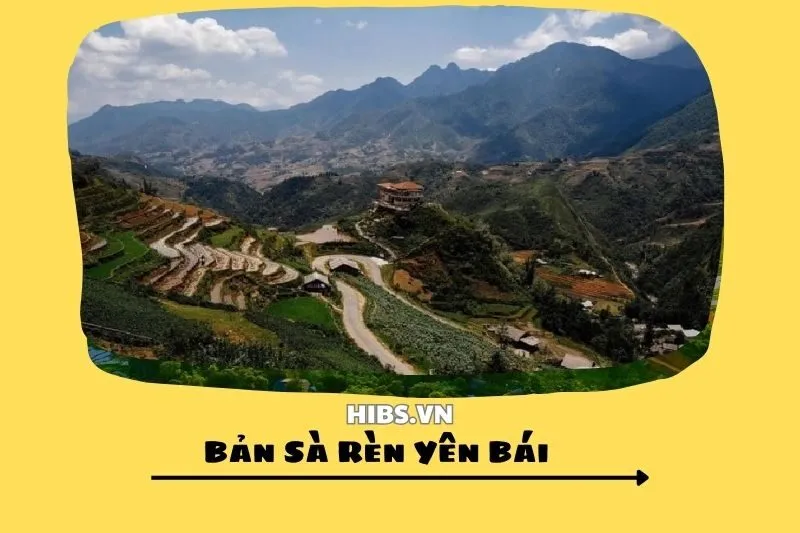 Bản Sà Rèn Yên Bái 2025_ Khám Phá Cảnh Sắc Và Văn Hóa Đặc Sắc