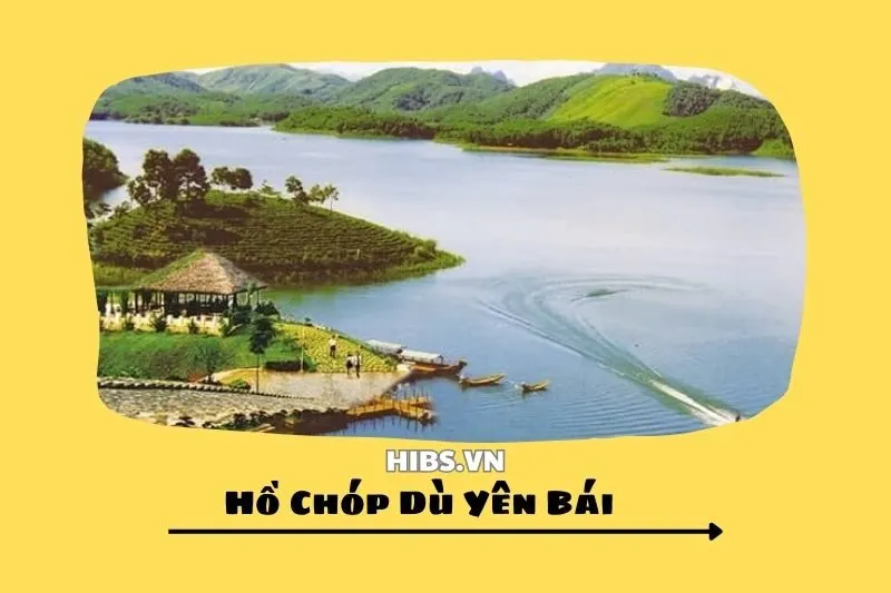 Hồ Chóp Dù Yên Bái điểm du lịch sinh thái hút khách hot