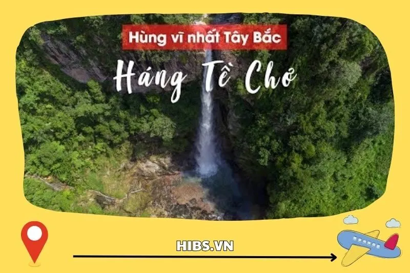 Lý Do Nên Thăm Thác Háng Tề Chơ và Những Mẹo Du Lịch